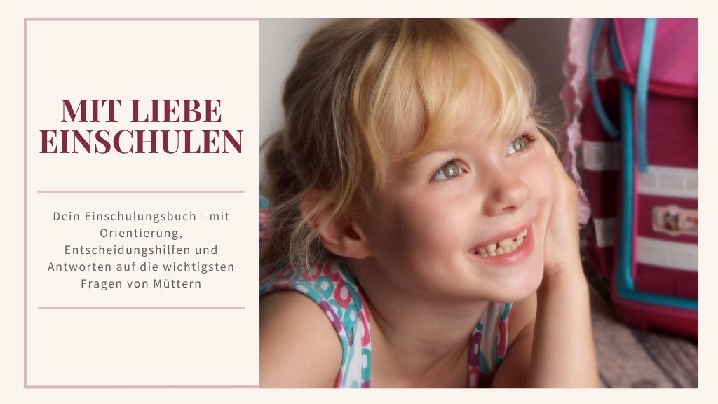 Ratgeber Einschulung Mit Liebe einschulen